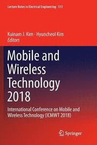 bokomslag Mobile and Wireless Technology 2018