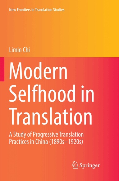 Limin Chi - Modern Selfhood in Translation, Häftad