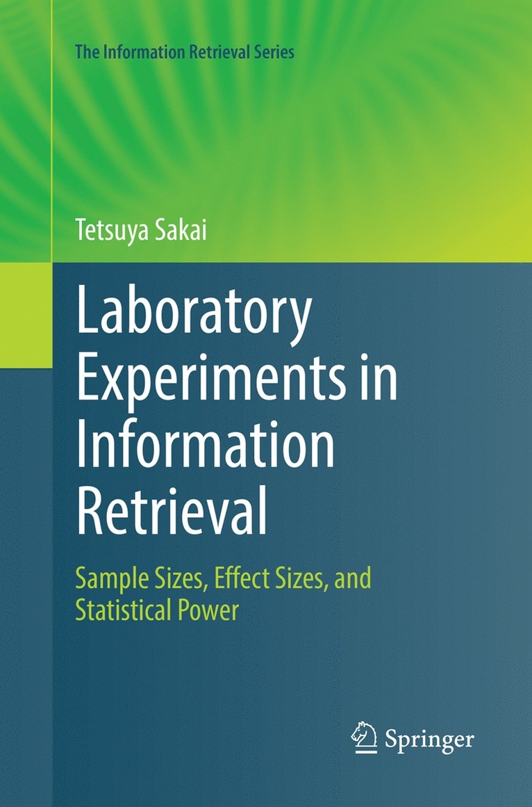Tetsuya Sakai - Laboratory Experiments in Information Retrieval, Häftad