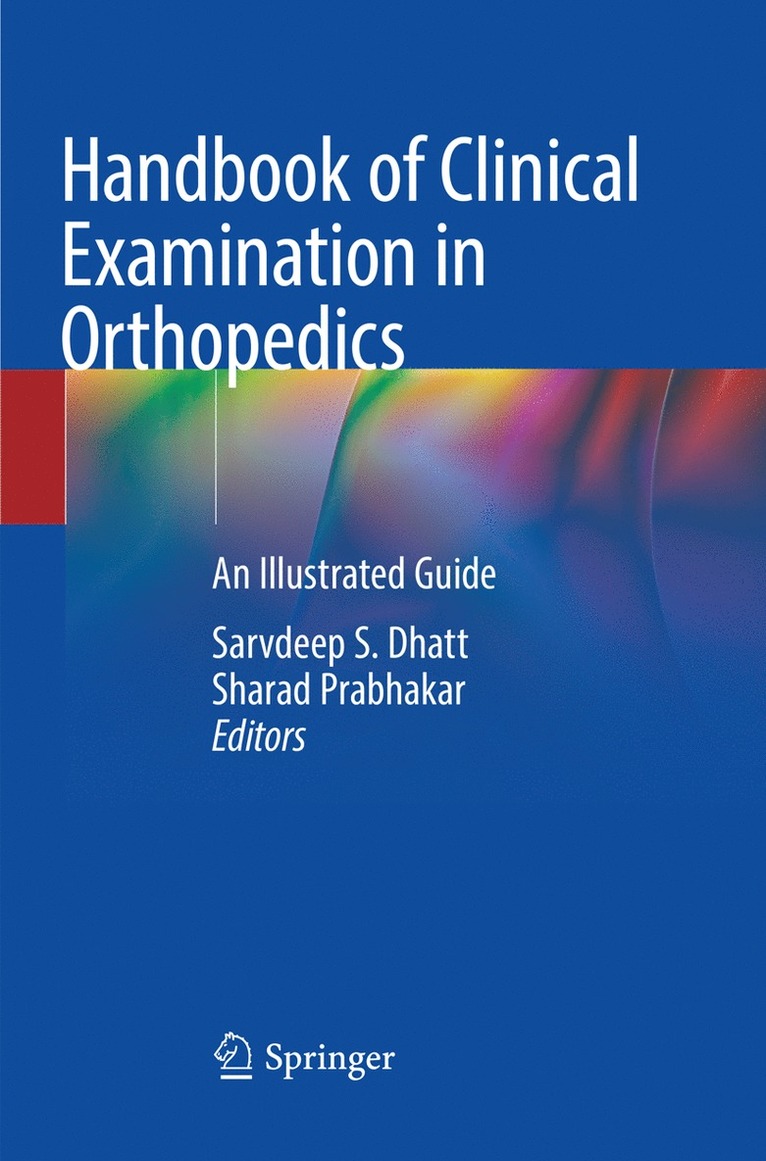 Sarvdeep S. Dhatt, Sharad Prabhakar - Handbook of Clinical Examination in Orthopedics, Häftad