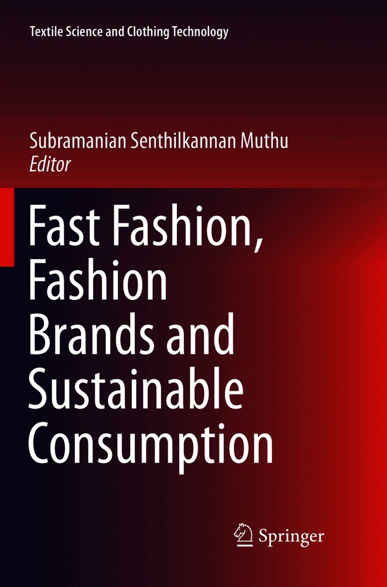 Subramanian Senthilkannan Muthu - Fast Fashion, Fashion Brands and Sustainable Consumption, Häftad