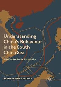 bokomslag Understanding China's Behaviour in the South China Sea