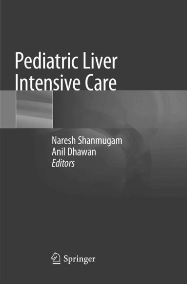Naresh Shanmugam, Anil Dhawan - Pediatric Liver Intensive Care, Häftad