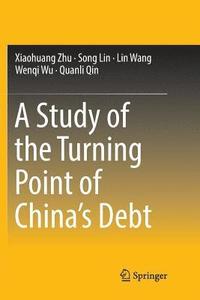 bokomslag A Study of the Turning Point of China's Debt