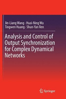 bokomslag Analysis and Control of Output Synchronization for Complex Dynamical Networks