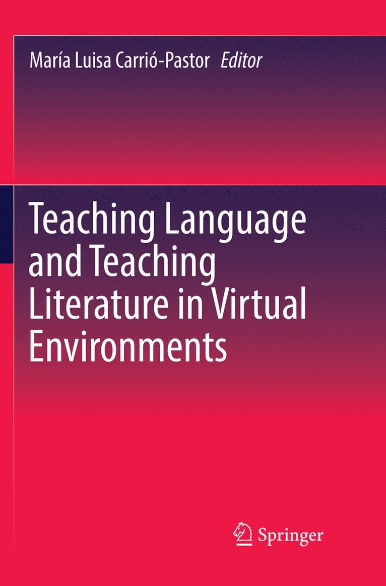 Teaching Language and Teaching Literature in Virtual Environments 1