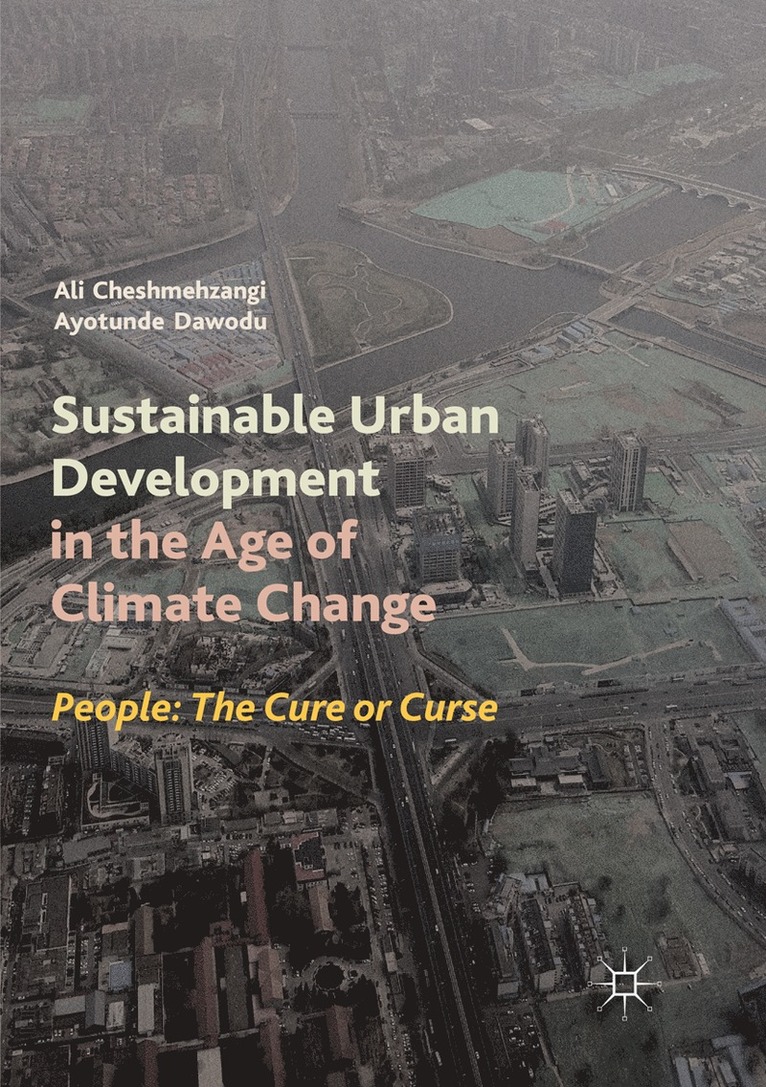 Ali Cheshmehzangi, Ayotunde Dawodu - Sustainable Urban Development in the Age of Climate Change, Häftad