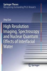 bokomslag High Resolution Imaging, Spectroscopy and Nuclear Quantum Effects of Interfacial Water