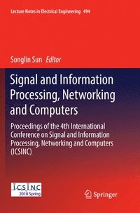 bokomslag Signal and Information Processing, Networking and Computers