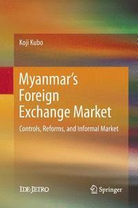 bokomslag Myanmar's Foreign Exchange Market