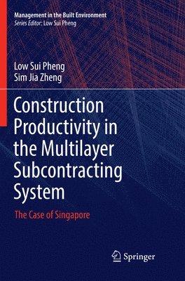 bokomslag Construction Productivity in the Multilayer Subcontracting System