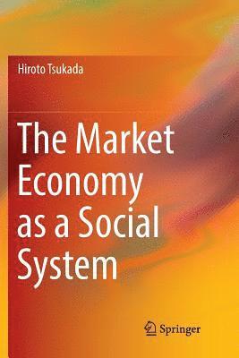 bokomslag The Market Economy as a Social System