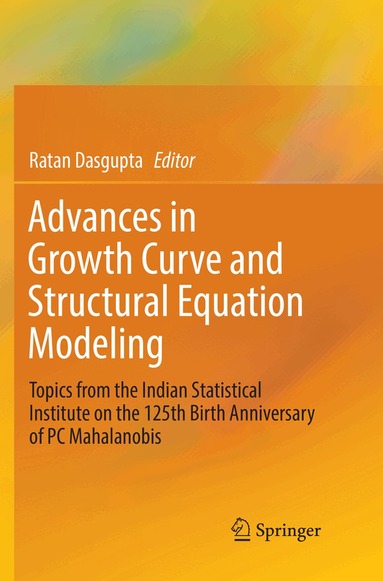 Ratan Dasgupta - Advances in Growth Curve and Structural Equation Modeling, Häftad