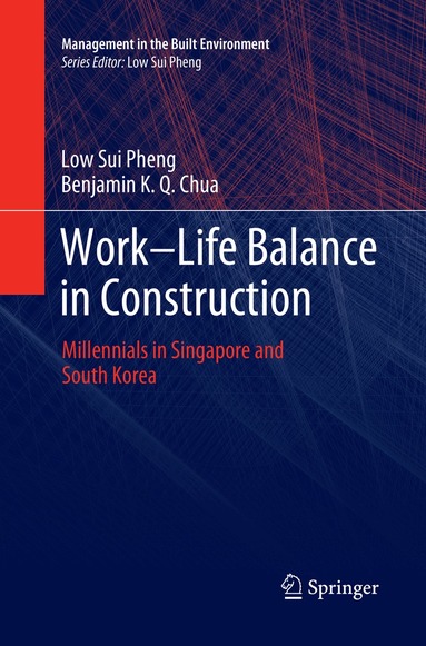 Low Sui Pheng, Benjamin K. Q. Chua - Work-Life Balance in Construction, Häftad