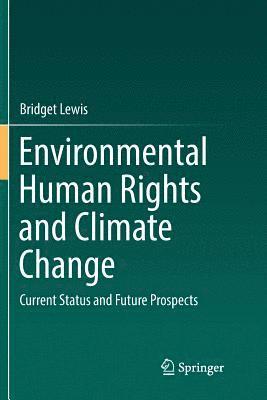 Environmental Human Rights and Climate Change 1