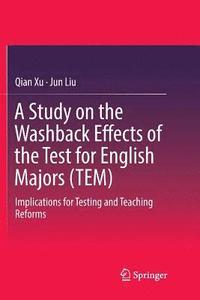 bokomslag A Study on the Washback Effects of the Test for English Majors (TEM)