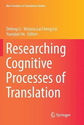 Researching Cognitive Processes of Translation