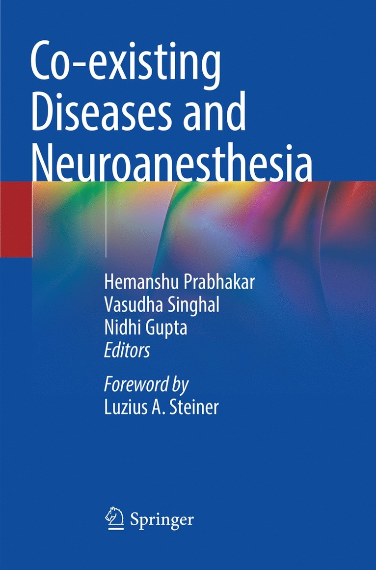 Hemanshu Prabhakar, Vasudha Singhal, Nidhi Gupta - Co-existing Diseases and Neuroanesthesia, Häftad