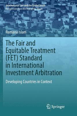 bokomslag The Fair and Equitable Treatment (FET) Standard in International Investment Arbitration