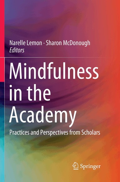 Narelle Lemon, Sharon McDonough - Mindfulness in the Academy, Häftad