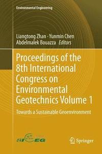 bokomslag Proceedings of the 8th International Congress on Environmental Geotechnics Volume 1