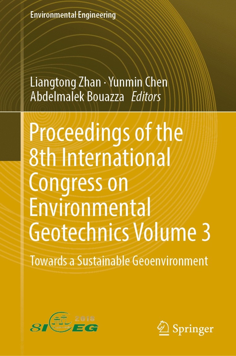 Liangtong Zhan, Yunmin Chen, Abdelmalek Bouazza - Proceedings of the 8th International Congress on Environmental Geotechnics Volume 3, Häftad