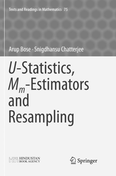 Arup Bose, Snigdhansu Chatterjee - U-Statistics, Mm-Estimators and Resampling, Häftad
