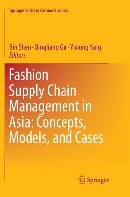 bokomslag Fashion Supply Chain Management in Asia: Concepts, Models, and Cases