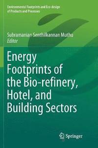 bokomslag Energy Footprints of the Bio-refinery, Hotel, and Building Sectors