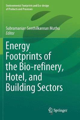bokomslag Energy Footprints of the Bio-refinery, Hotel, and Building Sectors