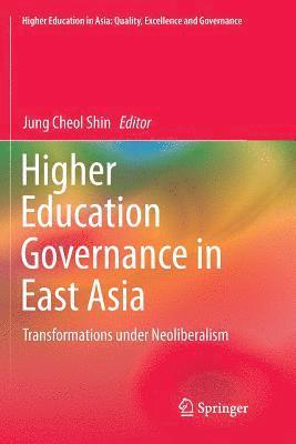 Jung Cheol Shin - Higher Education Governance in East Asia, Häftad