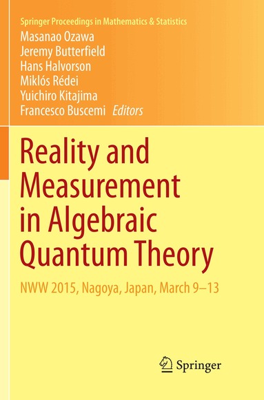 Masanao Ozawa, Jeremy Butterfield, Hans Halvorson, Miklós Rédei, Yuichiro Kitajima, Francesco Buscemi - Reality and Measurement in Algebraic Quantum Theory, Häftad