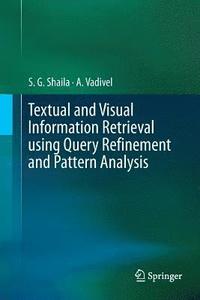 bokomslag Textual and Visual Information Retrieval using Query Refinement and Pattern Analysis