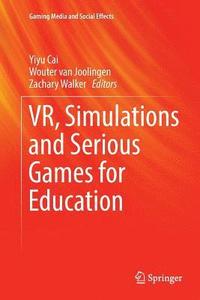 bokomslag VR, Simulations and Serious Games for Education