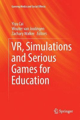 bokomslag VR, Simulations and Serious Games for Education