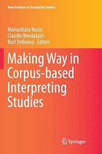 bokomslag Making Way in Corpus-based Interpreting Studies