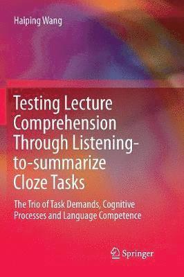 Testing Lecture Comprehension Through Listening-to-summarize Cloze Tasks 1