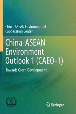 China-ASEAN Environment Outlook 1 (CAEO-1) 1