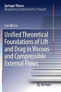 bokomslag Unified Theoretical Foundations of Lift and Drag in Viscous and Compressible External Flows