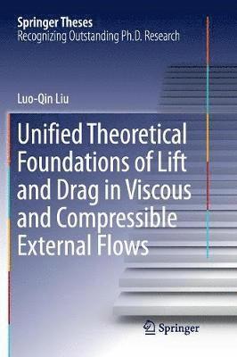 bokomslag Unified Theoretical Foundations of Lift and Drag in Viscous and Compressible External Flows