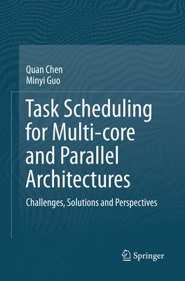 bokomslag Task Scheduling for Multi-core and Parallel Architectures