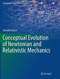 bokomslag Conceptual Evolution of Newtonian and Relativistic Mechanics