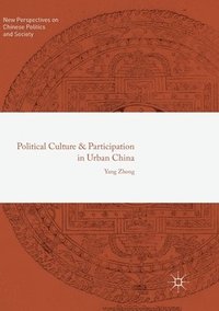 bokomslag Political Culture and Participation in Urban China