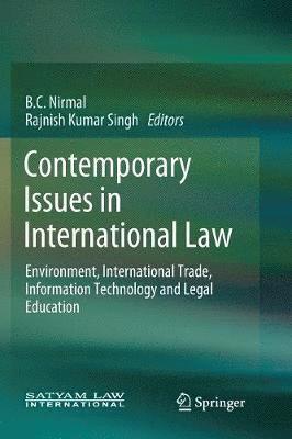 B.C. Nirmal, Rajnish Kumar Singh, B. C. Nirmal - Contemporary Issues in International Law, Häftad
