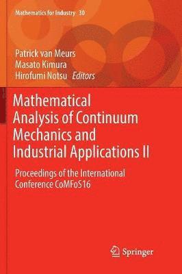 Mathematical Analysis of Continuum Mechanics and Industrial Applications II 1