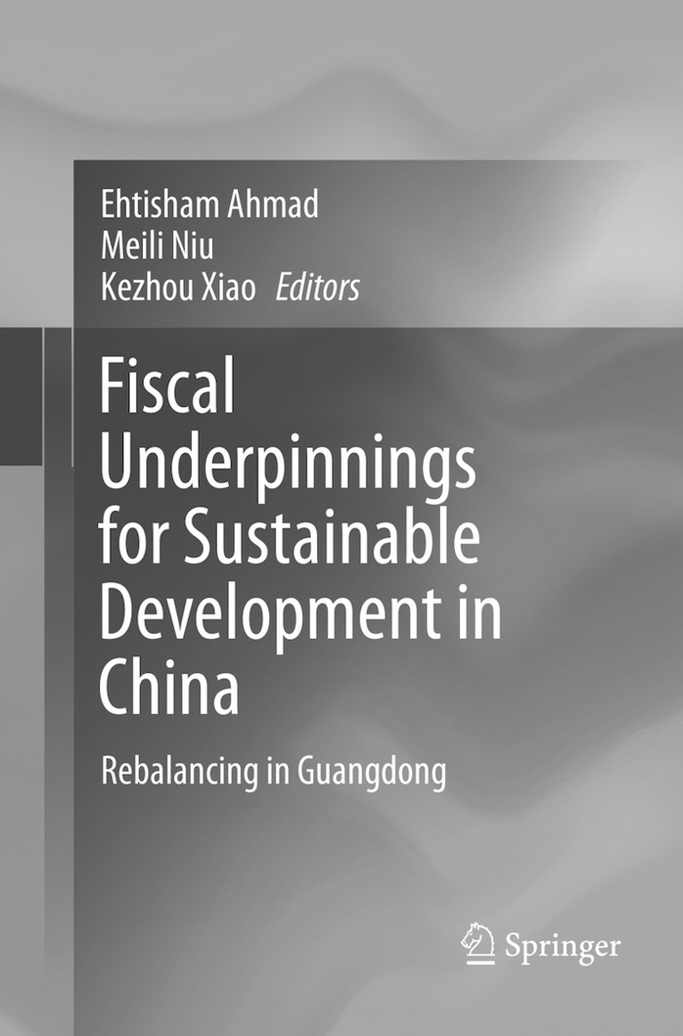 Ehtisham Ahmad, Meili Niu, Kezhou Xiao - Fiscal Underpinnings for Sustainable Development in China, Häftad