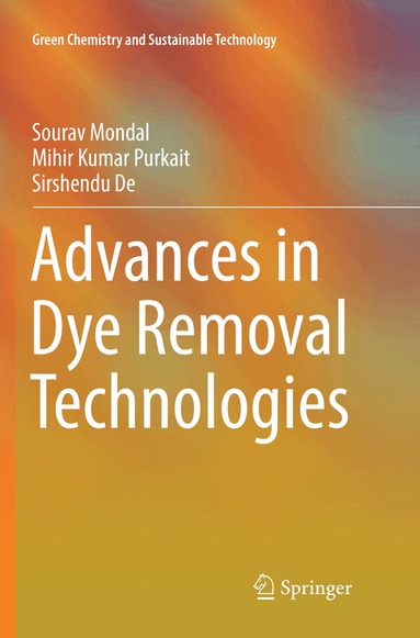 Sourav Mondal, Mihir Kumar Purkait, Sirshendu De - Advances in Dye Removal Technologies, Häftad