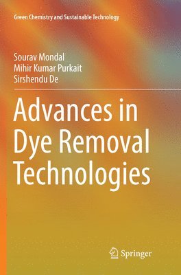 bokomslag Advances in Dye Removal Technologies