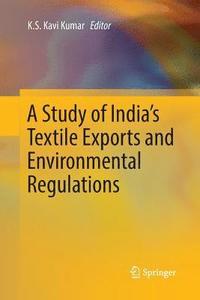 bokomslag Study of India's Textile Exports and Environmental Regulations
