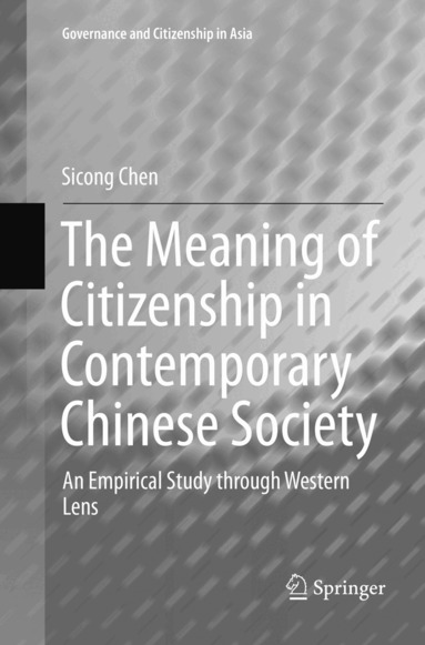 Sicong Chen - Meaning of Citizenship in Contemporary Chinese Society, Häftad
